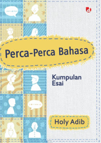 Perca - Perca Bahasa : Kumpulan Esai