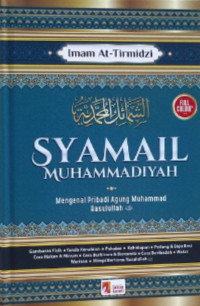 Syamail Muhammadiyah : Mengenal Pribadi Agung Muhammad Rasulullah...