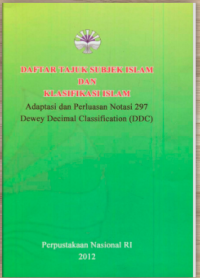 Daftar Tajuk Subjek Islam dan Klasifikasi Islam :Adaptasi dan perluasan notasi 297 Dewey Decimal Classification (DDC)