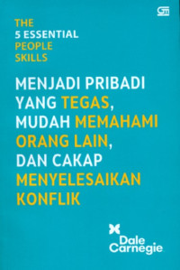 Menjadi Pribadi Yang Tegas, Mudah Memahami Orang Lain, dan Cakap Menyelesaikan Konflik