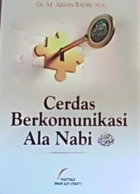 Cerdas Berkomunikasi ala Nabi Shalallahu 'Alaihi wa Salaam