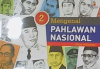 Mengenal Pahlawan Nasional