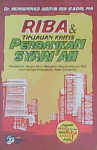 Riba & Tinjauan Kritis Perbankan Syari'ah : Penjelasan secara rinci...