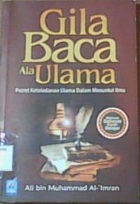 Gila Baca ala Ulama : Potret keteladanan ulama dalam menuntut ilmu