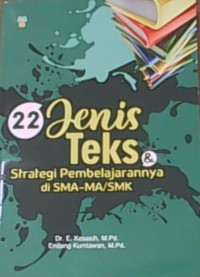 22 Jenis Teks & Strategi Pembelajarannya di SMA-MA/SMK