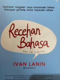 Recehan Bahasa : Baku Tak Mesti Kaku