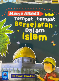 Masya Allah Inilah Tempat-Tempat Bersejarah Dalam Islam