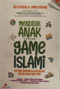 Mendidik Anak Dengan Game Islami : Metode Seru Belajar Islam...