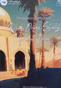 Penggalan-Penggalan Kisah Orang Shalih Penuh Ibrah