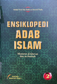 Ensiklopedi Adab Islam Menurut al-Qur'an dan as-Sunnah Jilid 2