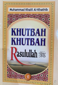 Khutbah-Khutbah Rasulullah Shallallahu 'alaihi wasallam