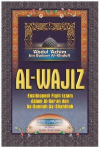 Al Wajiz Fi Fiqhis Sunnah Wal Kitabil 'Aziz