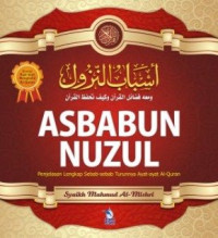 Asbabun Nuzul : Penjelasan Lengkap Sebab - Sebab Turunnya Ayat-Ayat Al-Quran