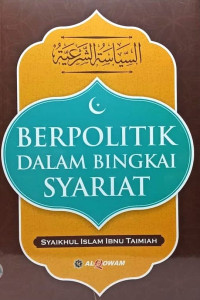 Berpolitik Dalam Bingkai Syariat