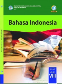 Bahasa Indonesia :untuk SMP/MTS Kelas VIII