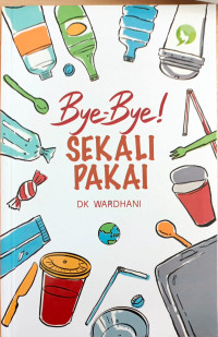 Bye-Bye ! Sekali Pakai