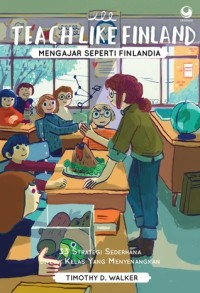 Teach Like Finland ( Mengajar Seperti Finlandia )