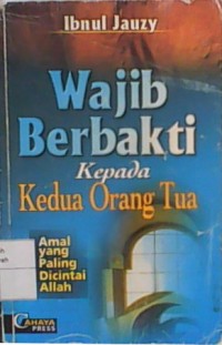 Wajib Berbakti kepada Kedua Orang Tua