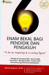 Enam Bekal Bagi Pendidikan dan Pengasuh : To Be an Inspiring & a Loving Figure