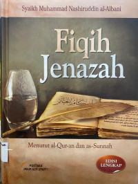 Fiqih Jenazah : Menurut Al-Quran dan as-Sunnah