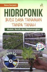 Hidroponik Budi Daya Tanaman Tanpa Tanah : Mudah, Bersih dan Menyenangkan