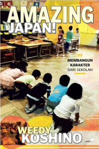 Amazing Japan : Membangun Karakter Dari Sekolah