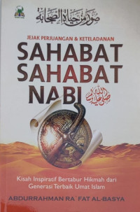 Jejak Perjuangan & Ketaladanan : Sahabat-Sahabat Nabi...