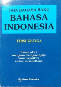 Tata Bahasa Baku : Bahasa Indonesia Edisi Ketiga